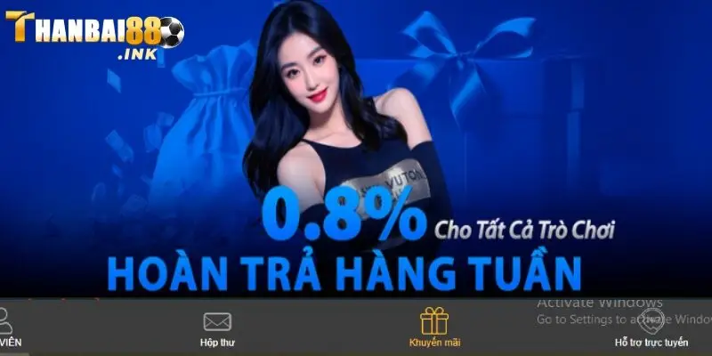 Nhà cái đang có ưu đãi hoàn trả hàng tuần 0.8% cho tất cả sản phẩm