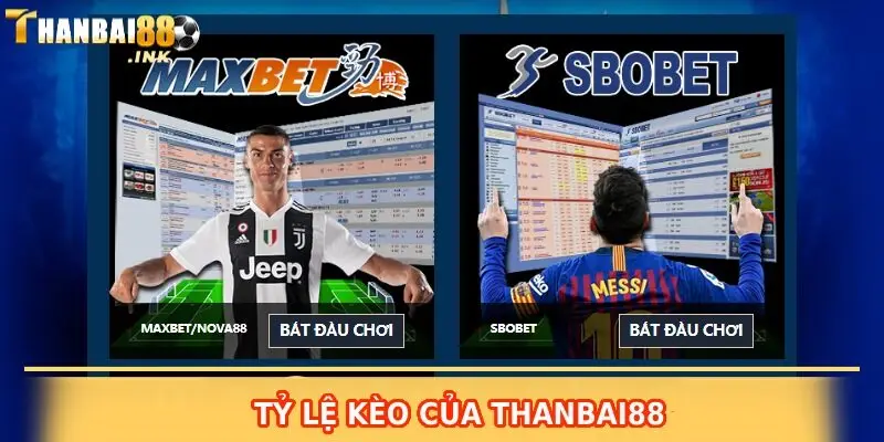 Tỷ lệ kèo của thanbai88